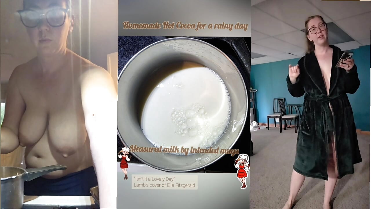 Homemade hot hot 😉chocolate with nakedness (1 closeup pussy) and singing