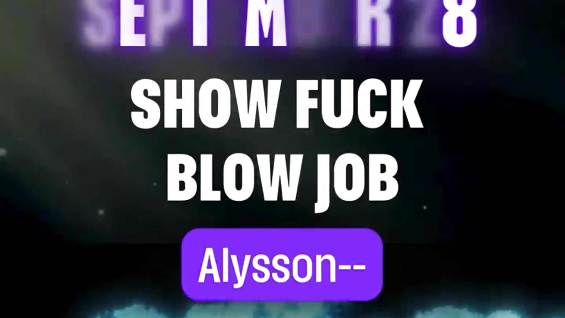 41- Sunday, September 28th Time: 8:00 - 14:00 GMT - video by Alysson-- cam model