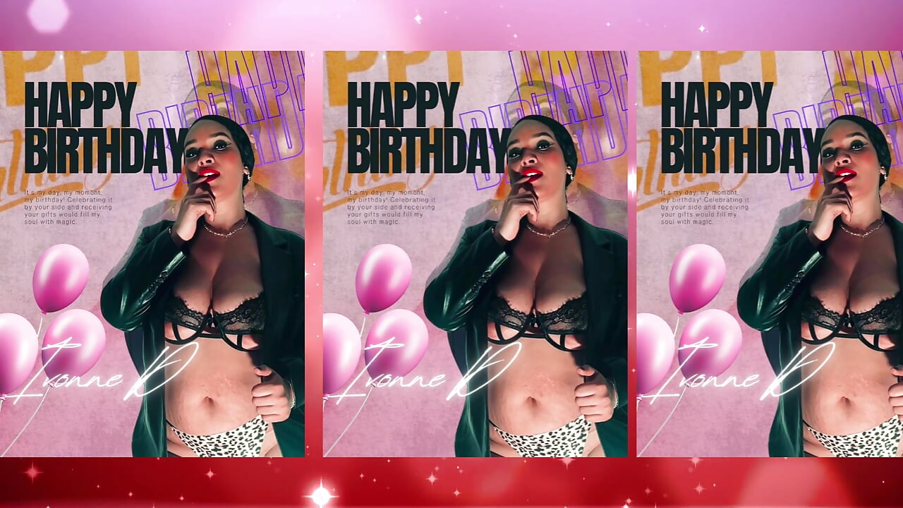 ITS MY HAPPY BIRTHDAY TODAY  🎉🥳🎂✨🎀 - video di ivonne_diaz1 modella di cam