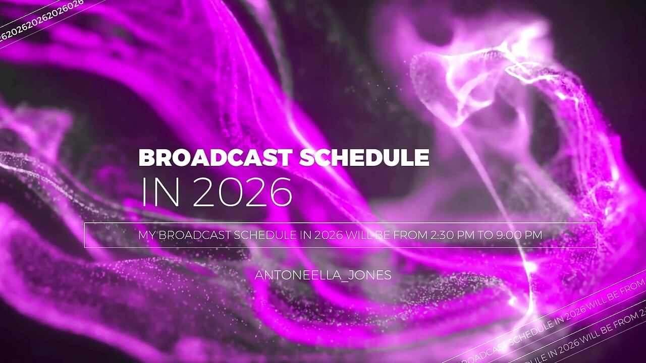 My broadcast schedule in 2026 will be from 2:30 in the afternoon until 9:00 at night; our afternoons - Video von antoneella_jones Cam-Model