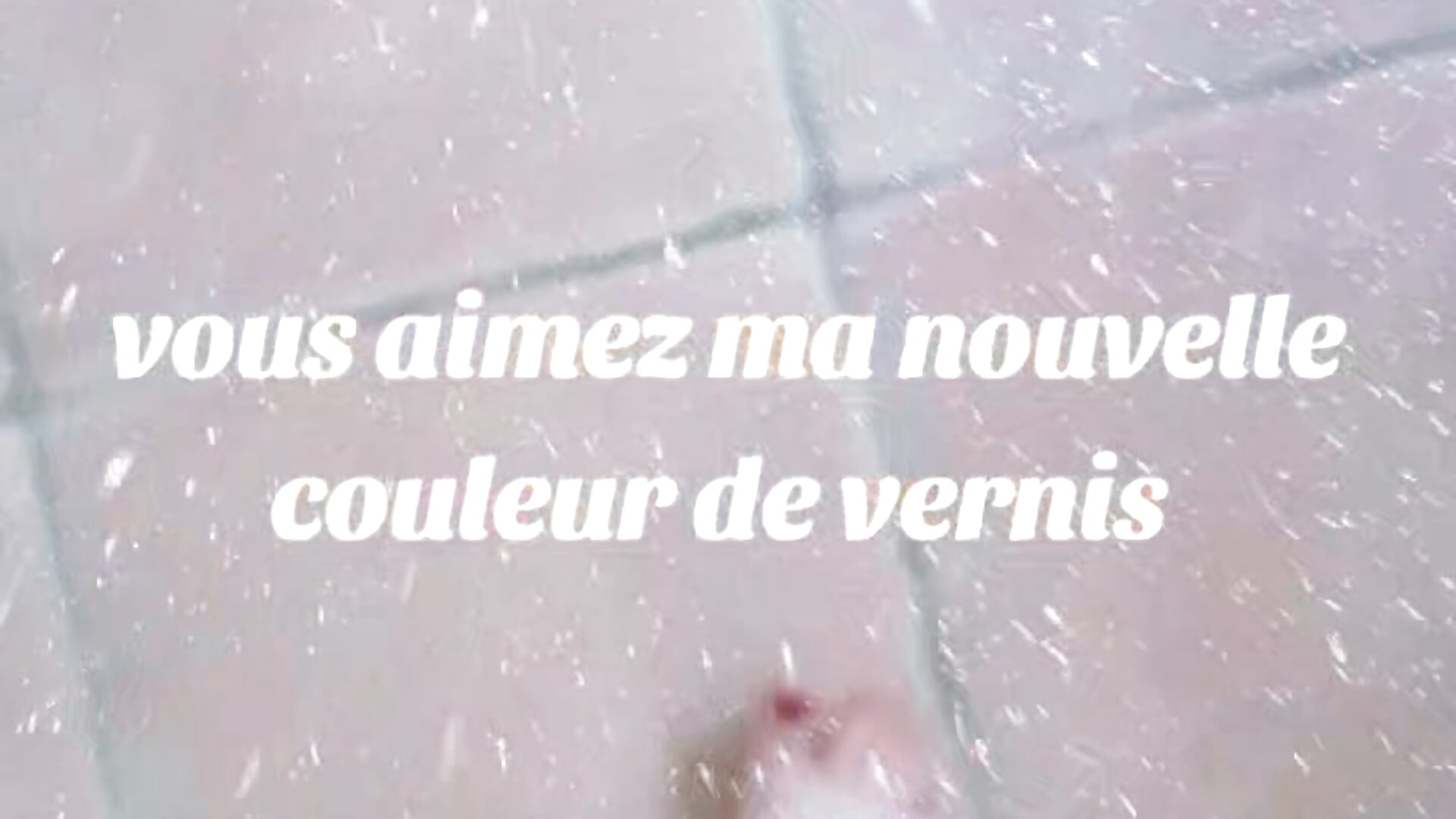 Nouvelle couleur de vernis - video claradominafeet0 kameramallilta