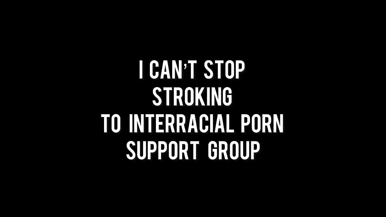 ASMR I Cant Stop Stroking To Interracial Porn Support Group - فيديو من newGoddessCourtney777 موديل الكام