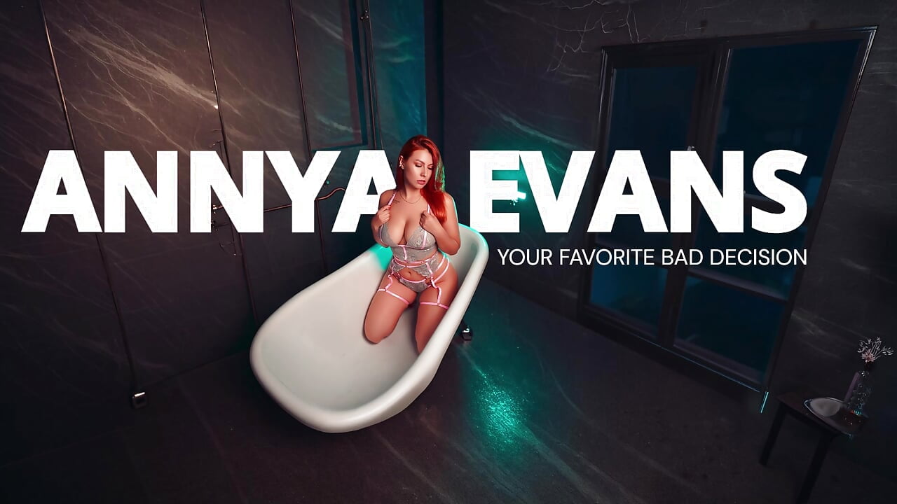 Your Favorite Bad Decision - video by AnnyaEvans cam model