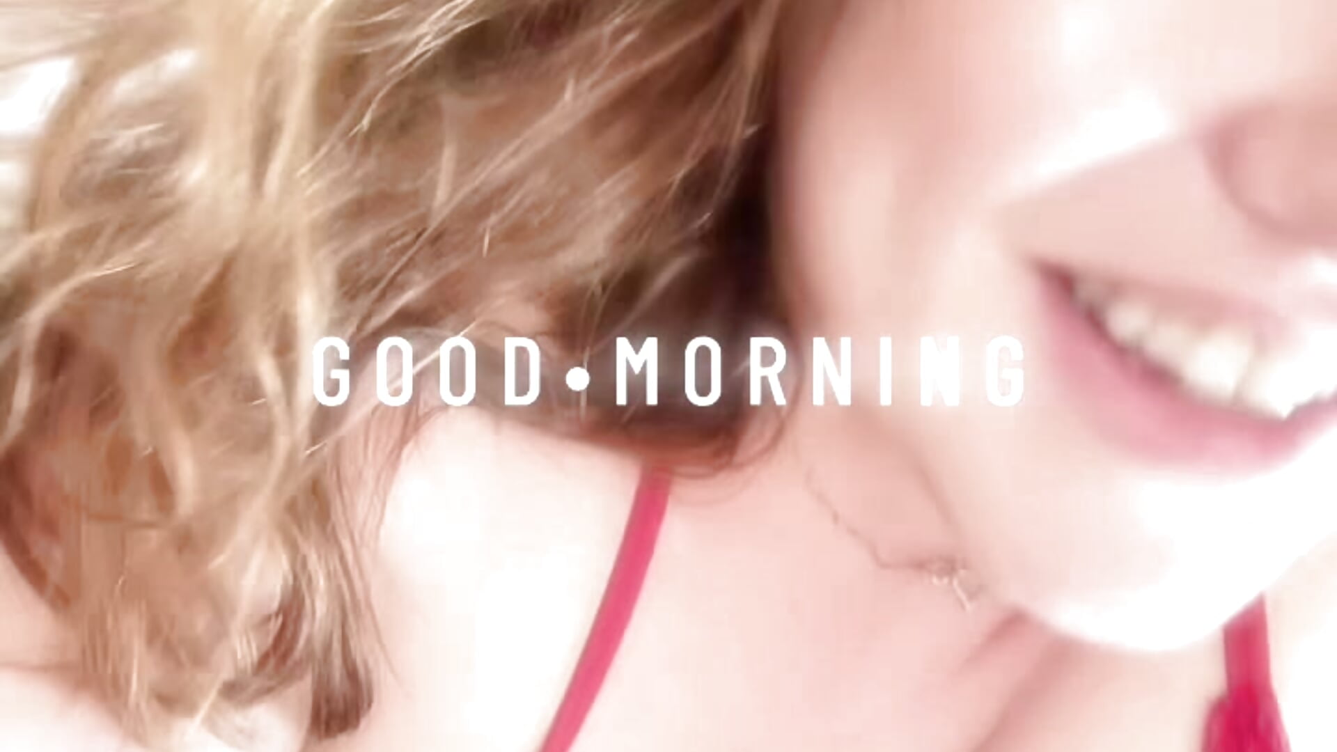 GOOD MORNING - video by BabyRaeRose