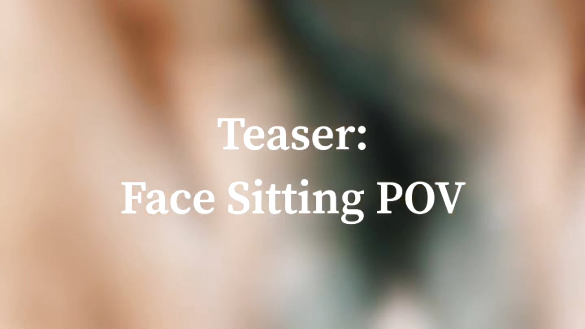Face Sitting Teaser