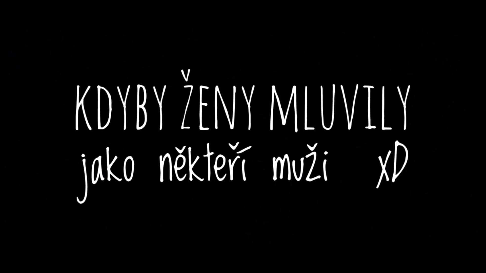 Kdyby ženy mluvily jako někteří muži #part2