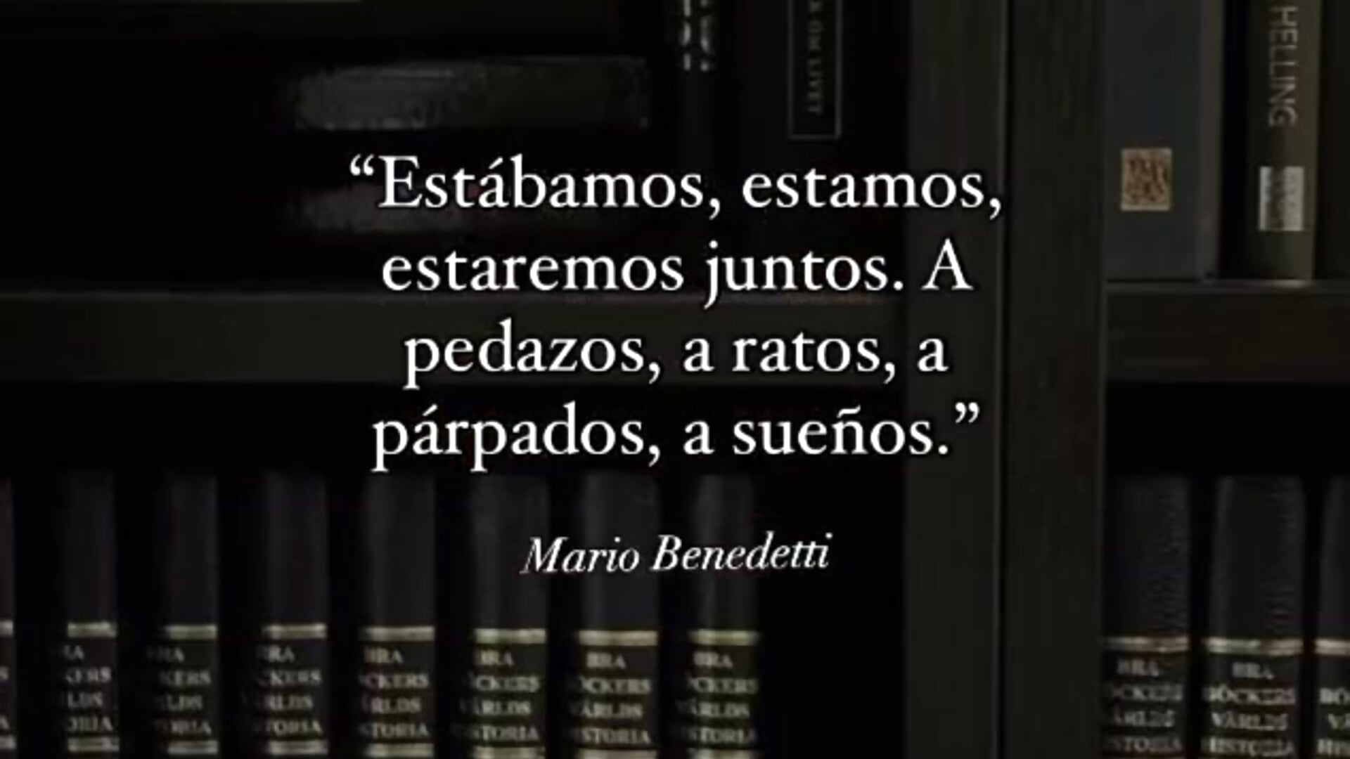 To eyelids, to dreams. - Mario Benedetti